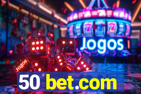 50 bet.com